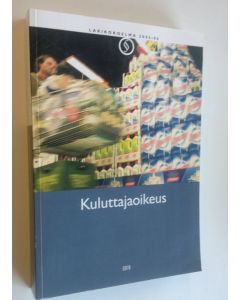 Tekijän Kalle Kärkkäinen  käytetty kirja Kuluttajaoikeus (ERINOMAINEN)