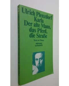 Kirjailijan Ulrich Plenzdorf käytetty kirja Karla ; Der Alte Mann ; Das Pferd ; Die Strabe (ERINOMAINEN)