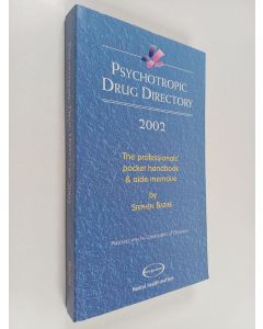 Kirjailijan Stephen Bazire käytetty kirja Psychotropic Drug Directory 2002 : The Professionals' Pocket Handbook and Aide Memoire