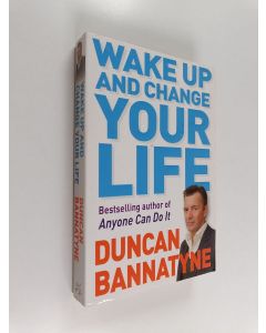 Kirjailijan Duncan Bannatyne käytetty kirja Wake Up and Change Your Life