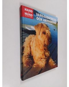Kirjailijan Yrsa Franzén-Görnerup käytetty kirja Vardagsstress och aktivering : aktivt hundliv utan stress