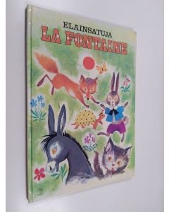 Kirjailijan Richard Scarry käytetty kirja Eläinsatuja La Fontainen mukaan