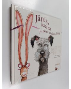 Kirjailijan Julia Hubery käytetty kirja Jänis, koira ja pieni ruskea hiiri