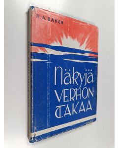 Kirjailijan H. A. Baker käytetty kirja Näkyjä verhon takaa