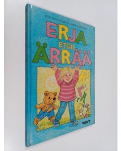 Kirjailijan Tuula-Maija Rajaniemi käytetty kirja Erja etsii ärrää