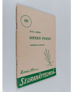 Kirjailijan Arvo Aallas käytetty teos Onnen perhe