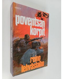 Kirjailijan Reino Lehväslaiho käytetty kirja Poventsan korpit