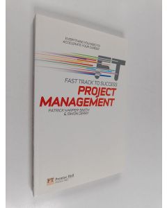 Kirjailijan Patrick Harper-Smith & Simon Derry käytetty kirja Fast Track to Success - Project Management