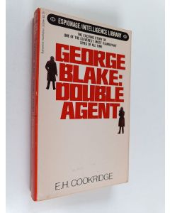 Kirjailijan E. H. Cookridge käytetty kirja George Blake : Double Agent
