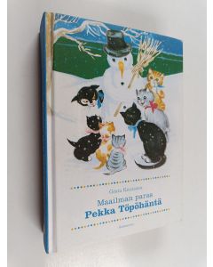 Kirjailijan Gösta Knutsson käytetty kirja Maailman paras Pekka Töpöhäntä : kirjat Pekka Töpöhäntä pääsee pälkähästä ; Pekka Töpöhäntä ja Mauri Mäyräkoira ; Kiri kiri, Pekka Töpöhäntä ; Pekka Töpöhäntä ja Maija Maitoparta ; Pekka Töpöhännän kolmoset