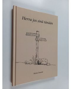 Kirjailijan Heimo Damski käytetty kirja Herra jos sinä tänään