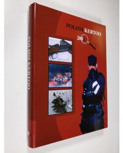 Tekijän Jan-Erik Björkgård  käytetty kirja Poliisi kertoo 2006 (ERINOMAINEN)