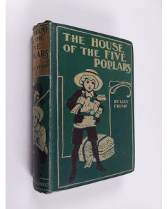 Kirjailijan Lucy Crump käytetty kirja The House of the Five Poplars