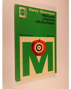 Kirjailijan Henry Obermeyer käytetty kirja Mainonta yrityksen näkökulmasta