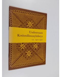 käytetty teos Uudenmaan kotiteollisuusyhdistys r.y. 1917-1977