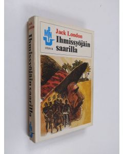 Kirjailijan Jack London käytetty kirja Ihmissyöjäin saarilla