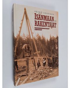 käytetty kirja Isänmaan rakentajat : rakennusmestarit kertovat