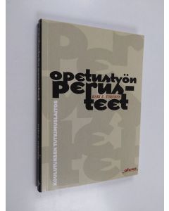 Kirjailijan Kari E. Turunen käytetty kirja Opetustyön perusteet