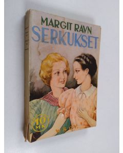Kirjailijan Margit Ravn käytetty kirja Serkukset