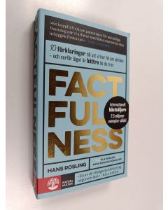 Kirjailijan Hans Rosling käytetty kirja Factfulness : tio knep som hjälper dig förstå världen