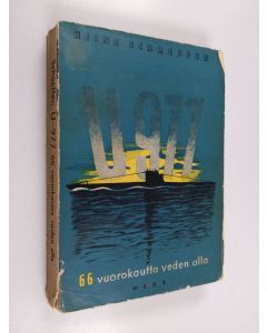 Kirjailijan H. Schaeffer käytetty kirja U-977 : kuusikymmentäkuusi vuorokautta veden alla