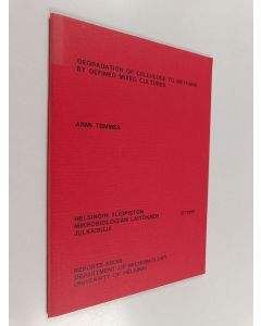 Kirjailijan Armi Temmes käytetty teos Degradation of Cellulose to Methane by Defined Mixed Cultures