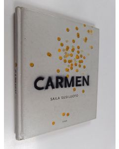 Kirjailijan Saila Susiluoto käytetty kirja Carmen : runoja
