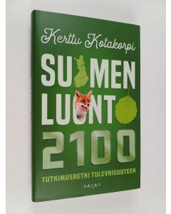 Kirjailijan Kerttu Kotakorpi käytetty kirja Suomen luonto 2100 (ERINOMAINEN)