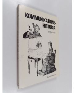 Kirjailijan Jan Svensson käytetty kirja Kommunikationshistoria : om kommunikationsmiljön i Sverige under fem sekler