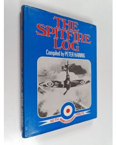 Kirjailijan Peter Haining käytetty kirja The Spitfire log : 50th anniversary tribute