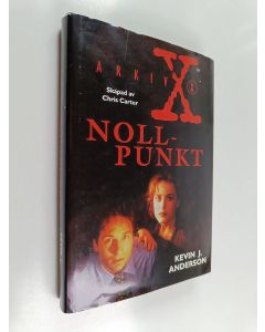 Kirjailijan Kevin J. Anderson käytetty kirja Nollpunkt - The X-files