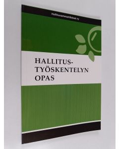 Kirjailijan Antti Hannula käytetty kirja Hallitustyöskentelyn opas