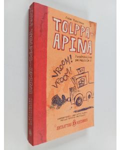 Kirjailijan Juha Vuorinen käytetty kirja Juoppohullun päiväkirja Toinen osa, Tolppa-apina (ERINOMAINEN)