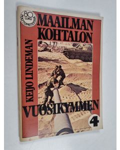 Kirjailijan Keijo Lindeman käytetty teos Maailman kohtalon vuosikymmen