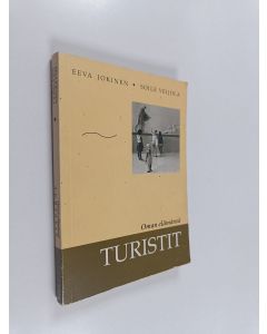 Kirjailijan Soile Veijola & Eeva Jokinen käytetty kirja Oman elämänsä turistit