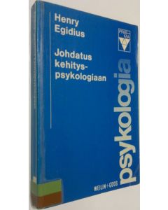 Kirjailijan Henry Egidius käytetty kirja Johdatus kehityspsykologiaan