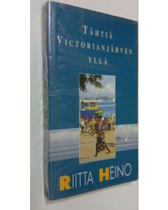 Kirjailijan Riitta Heino käytetty kirja Tähtiä Viktorianjärven yllä