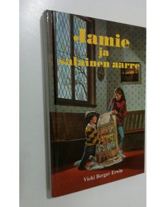Kirjailijan Vicki Berger Erwin käytetty kirja Jamie ja salainen aarre