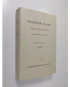 Kirjailijan Wilhelm Raabe käytetty kirja Sämtliche werke - ergänzungsband 2 : Briefe