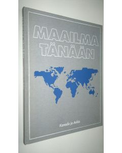 Tekijän Peter Haggett  käytetty kirja Maailma tänään 1, Kanada ja Arktis