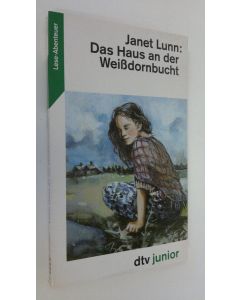 Kirjailijan Janet Lunn käytetty kirja Das Haus an der Weissdornbucht (ERINOMAINEN)