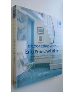Kirjailijan Gail Abbott käytetty kirja Decorating with Blue and White (ERINOMAINEN)