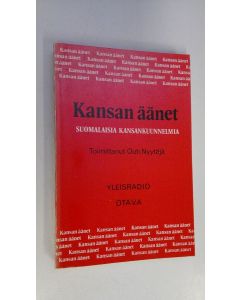 Tekijän Outi Nyytäjä käytetty kirja Kansan äänet : suomalaisia kansankuunnelmia