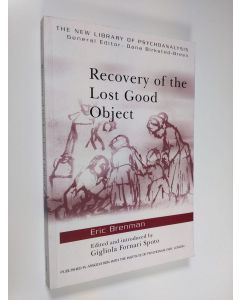 Kirjailijan Eric Brenman käytetty kirja Recovery of the lost good object