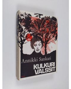 Kirjailijan Annikki Sankari käytetty kirja Kulkurivalssit