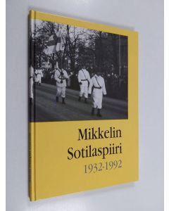 Kirjailijan Kalevi Salovaara käytetty kirja Mikkelin sotilaspiiri 1932-1992