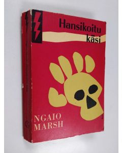 Kirjailijan Ngaio Marsh käytetty kirja Hansikoitu käsi : salapoliisiromaani