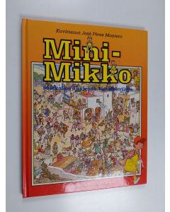 Kirjailijan Jose Perez Montero käytetty kirja Mini-Mikko seikkailee Uudessa testamentissa