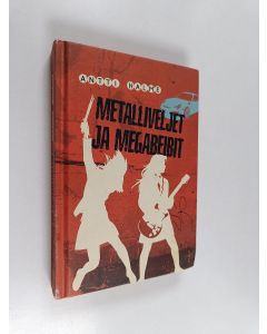 Kirjailijan Antti Halme käytetty kirja Metalliveljet ja megabeibit