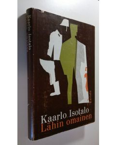 Kirjailijan Kaarlo Isotalo käytetty kirja Lähin omainen